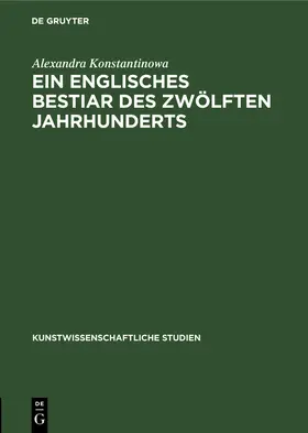 Konstantinowa |  Ein englisches Bestiar des zwölften Jahrhunderts | Buch |  Sack Fachmedien