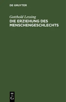 Lessing |  Die Erziehung des Menschengeschlechts | eBook | Sack Fachmedien
