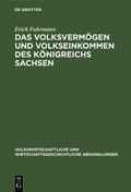 Fuhrmann |  Das Volksvermögen und Volkseinkommen des Königreichs Sachsen | eBook | Sack Fachmedien