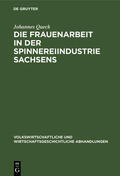 Queck |  Die Frauenarbeit in der Spinnereiindustrie Sachsens | Buch |  Sack Fachmedien
