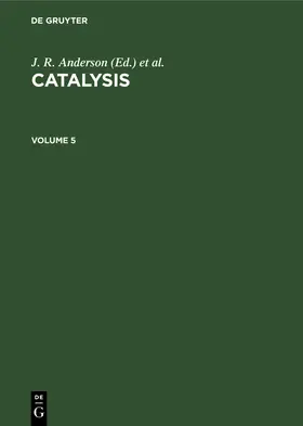 Anderson / Boudart |  Catalysis. Volume 5 | Buch |  Sack Fachmedien