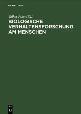 Johst |  Biologische Verhaltensforschung am Menschen | Buch |  Sack Fachmedien
