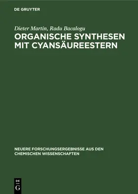 Martin / Bacalogu |  Organische Synthesen mit Cyansäureestern | Buch |  Sack Fachmedien