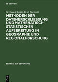 Schmidt / Bacinski |  Methoden der Datenerschließung und mathematisch-statistischen Aufbereitung in Geographie und Regionalforschung | Buch |  Sack Fachmedien