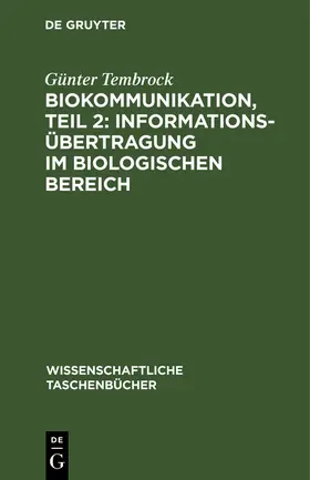 Tembrock |  Biokommunikation, Teil 2: Informationsübertragung im biologischen Bereich | Buch |  Sack Fachmedien