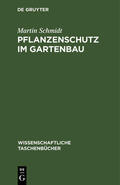 Schmidt |  Pflanzenschutz im Gartenbau | Buch |  Sack Fachmedien