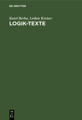 Berka / Kreiser | Logik-Texte | Buch | 978-3-11-264581-9 | sack.de