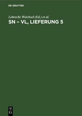 Weichsel / Köstler |  Sn – Vl, Lieferung 5 | eBook | Sack Fachmedien
