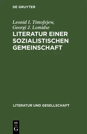 Lomidse / Timofejew | Literatur einer sozialistischen Gemeinschaft | Buch | 978-3-11-264691-5 | sack.de