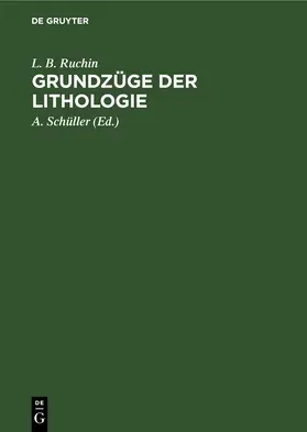 Ruchin / Schüller |  Grundzüge der Lithologie | eBook | Sack Fachmedien