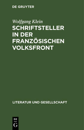 Klein | Schriftsteller in der französischen Volksfront | Buch | 978-3-11-264705-9 | sack.de