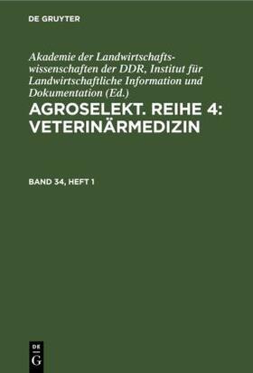  Agroselekt. Reihe 4: Veterinärmedizin, Band 34, Heft 1, Agroselekt. Reihe 4: Veterinärmedizin Band 34, Heft 1 | Buch |  Sack Fachmedien