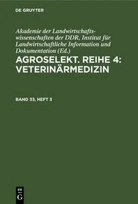  Agroselekt. Reihe 4: Veterinärmedizin, Band 33, Heft 3, Agroselekt. Reihe 4: Veterinärmedizin Band 33, Heft 3 | Buch |  Sack Fachmedien