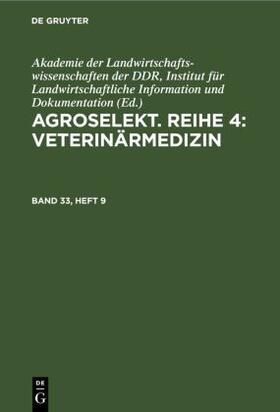  Agroselekt. Reihe 4: Veterinärmedizin, Band 33, Heft 9, Agroselekt. Reihe 4: Veterinärmedizin Band 33, Heft 9 | Buch |  Sack Fachmedien