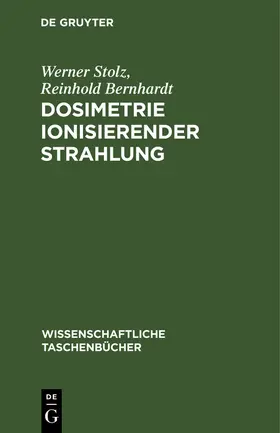 Bernhardt / Stolz | Dosimetrie ionisierender Strahlung | Buch | 978-3-11-264855-1 | www.sack.de
