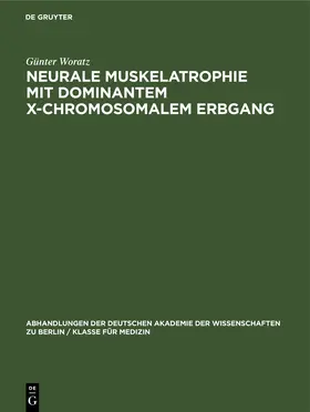 Woratz |  Neurale Muskelatrophie mit dominantem X-chromosomalem Erbgang | eBook | Sack Fachmedien
