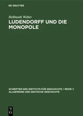 Weber | Ludendorff und die Monopole | Buch | 978-3-11-264917-6 | www.sack.de