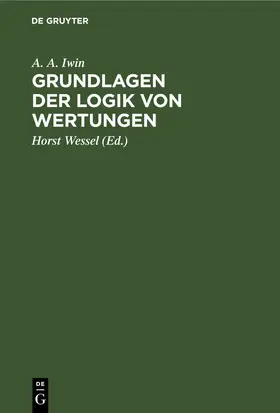 Iwin / Wessel |  Grundlagen der Logik von Wertungen | eBook | Sack Fachmedien