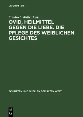 Lenz |  Ovid, Heilmittel gegen die Liebe. Die Pflege des weiblichen Gesichtes | Buch |  Sack Fachmedien
