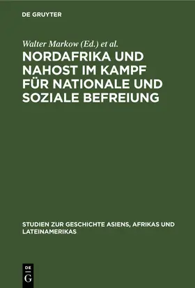 Markow / Kossok / Rathmann |  Nordafrika und Nahost im Kampf für nationale und soziale Befreiung | eBook | Sack Fachmedien