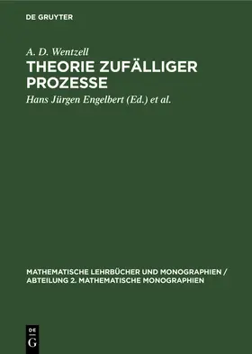 Wentzell / Engelbert / Groh | Theorie zufälliger Prozesse | Buch | 978-3-11-265079-0 | www.sack.de
