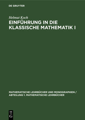 Koch | Einführung in die klassische Mathematik I | Buch | 978-3-11-265095-0 | sack.de
