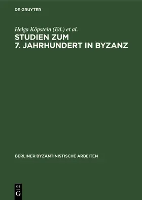 Winkelmann / Köpstein |  Studien zum 7. Jahrhundert in Byzanz | Buch |  Sack Fachmedien