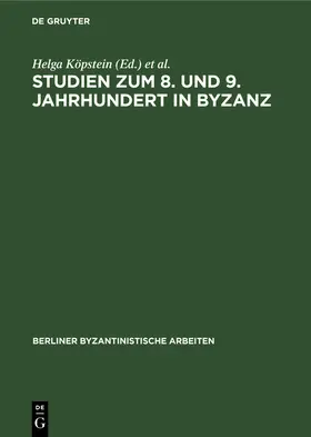 Winkelmann / Köpstein |  Studien zum 8. und 9. Jahrhundert in Byzanz | Buch |  Sack Fachmedien