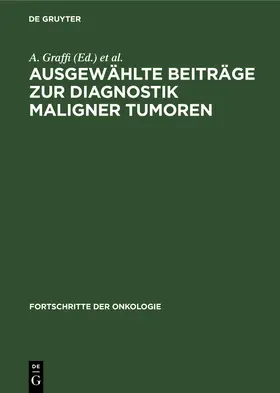 Graffi / Matthes / Magdon |  Ausgewählte Beiträge zur Diagnostik maligner Tumoren | Buch |  Sack Fachmedien