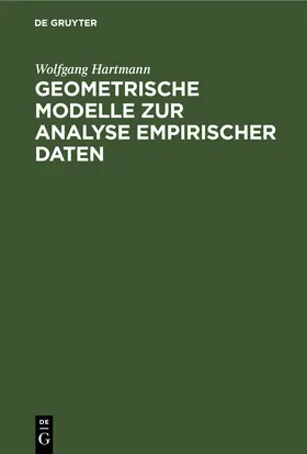 Hartmann |  Geometrische Modelle zur Analyse empirischer Daten | eBook | Sack Fachmedien