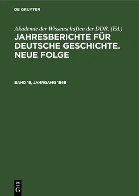  Jahresberichte für deutsche Geschichte. Neue Folge. Band 18, Jahrgang 1966 | eBook | Sack Fachmedien