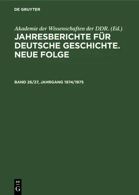  Jahresberichte für deutsche Geschichte. Neue Folge. Band 26/27, Jahrgang 1974/1975 | Buch |  Sack Fachmedien