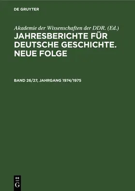  Jahresberichte für deutsche Geschichte. Neue Folge. Band 26/27, Jahrgang 1974/1975 | eBook | Sack Fachmedien