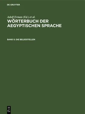 Erman / Grapow |  Die Belegstellen, Band 5 | eBook | Sack Fachmedien