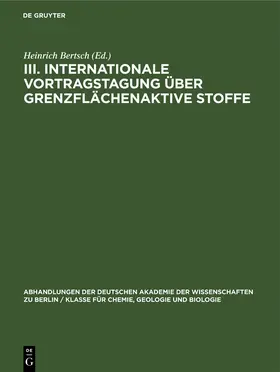 Bertsch |  III. Internationale Vortragstagung über Grenzflächenaktive Stoffe | Buch |  Sack Fachmedien