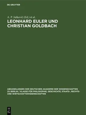 Juškevic / Winter |  Leonhard Euler und Christian Goldbach | Buch |  Sack Fachmedien