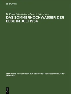Böer / Wilser / Schubert | Das Sommerhochwasser der Elbe im Juli 1954 | Buch | 978-3-11-265317-3 | www.sack.de
