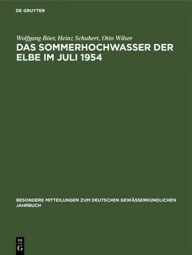 Böer / Schubert / Wilser |  Das Sommerhochwasser der Elbe im Juli 1954 | eBook | Sack Fachmedien