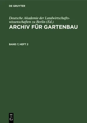  Archiv für Gartenbau. Band 7, Heft 2 | Buch |  Sack Fachmedien