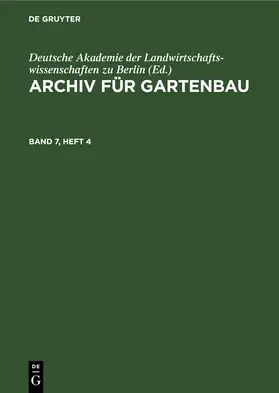  Archiv für Gartenbau. Band 7, Heft 4 | eBook | Sack Fachmedien