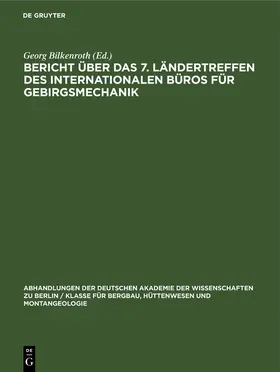 Höfer / Bilkenroth |  Bericht über das 7. Ländertreffen des Internationalen Büros für Gebirgsmechanik | Buch |  Sack Fachmedien