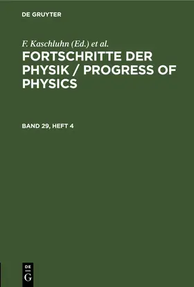 Kaschluhn / [unknown] / Lösche |  Fortschritte der Physik / Progress of Physics. Band 29, Heft 4 | eBook | Sack Fachmedien