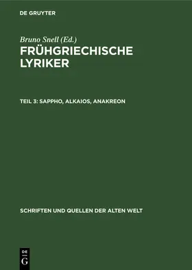 Snell |  Sappho, Alkaios, Anakreon | Buch |  Sack Fachmedien