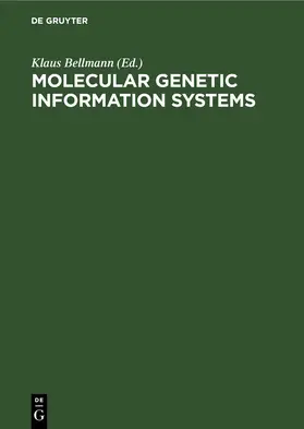 Bellmann |  Molecular Genetic Information Systems | Buch |  Sack Fachmedien