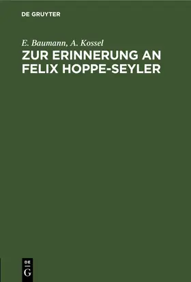 Baumann / Kossel |  Zur Erinnerung an Felix Hoppe-Seyler | eBook | Sack Fachmedien