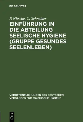 Nitsche / Schneider |  Einführung in die Abteilung Seelische Hygiene (Gruppe Gesundes Seelenleben) | eBook | Sack Fachmedien