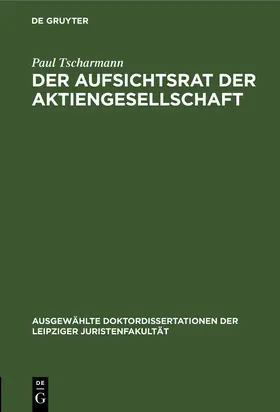 Tscharmann |  Der Aufsichtsrat der Aktiengesellschaft | Buch |  Sack Fachmedien