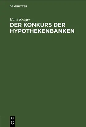 Krüger |  Der Konkurs der Hypothekenbanken | Buch |  Sack Fachmedien