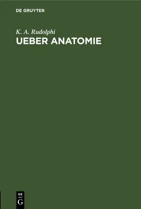 Rudolphi |  Ueber Anatomie | eBook | Sack Fachmedien
