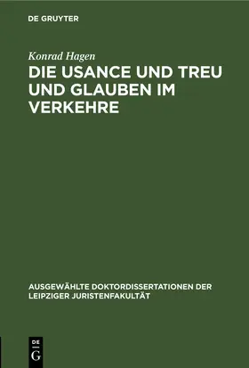 Hagen |  Die Usance und Treu und Glauben im Verkehre | eBook | Sack Fachmedien